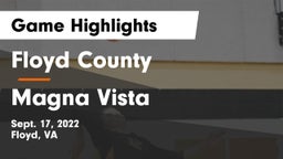 Floyd County  vs Magna Vista  Game Highlights - Sept. 17, 2022