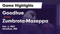 Goodhue  vs Zumbrota-Mazeppa  Game Highlights - Feb. 6, 2023