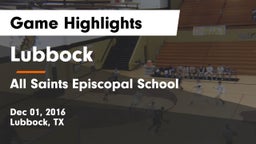 Lubbock  vs All Saints Episcopal School  Game Highlights - Dec 01, 2016