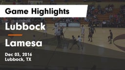 Lubbock  vs Lamesa  Game Highlights - Dec 03, 2016