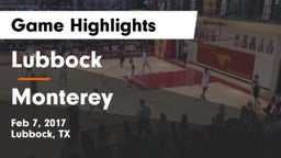 Lubbock  vs Monterey  Game Highlights - Feb 7, 2017