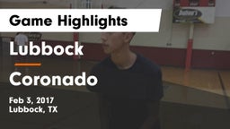 Lubbock  vs Coronado  Game Highlights - Feb 3, 2017