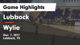 Lubbock  vs Wylie  Game Highlights - Dec. 7, 2017