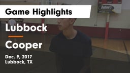 Lubbock  vs Cooper  Game Highlights - Dec. 9, 2017
