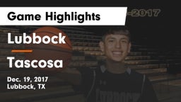 Lubbock  vs Tascosa  Game Highlights - Dec. 19, 2017
