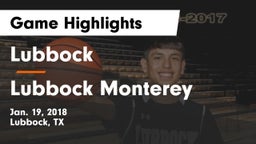 Lubbock  vs Lubbock Monterey  Game Highlights - Jan. 19, 2018