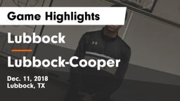 Lubbock  vs Lubbock-Cooper  Game Highlights - Dec. 11, 2018