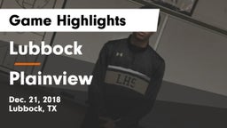 Lubbock  vs Plainview  Game Highlights - Dec. 21, 2018