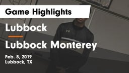 Lubbock  vs Lubbock Monterey  Game Highlights - Feb. 8, 2019