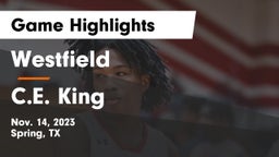 Westfield  vs C.E. King  Game Highlights - Nov. 14, 2023