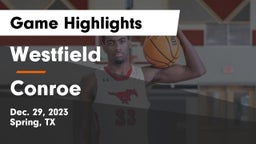 Westfield  vs Conroe  Game Highlights - Dec. 29, 2023