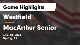 Westfield  vs MacArthur Senior  Game Highlights - Jan. 10, 2024