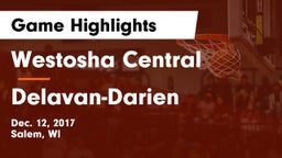 Westosha Central  vs Delavan-Darien  Game Highlights - Dec. 12, 2017