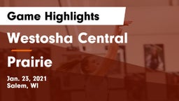 Westosha Central  vs Prairie  Game Highlights - Jan. 23, 2021