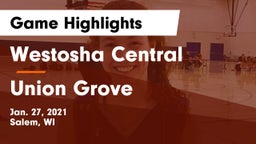 Westosha Central  vs Union Grove  Game Highlights - Jan. 27, 2021