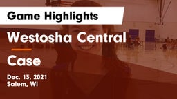 Westosha Central  vs Case  Game Highlights - Dec. 13, 2021