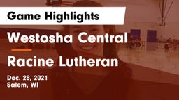 Westosha Central  vs Racine Lutheran  Game Highlights - Dec. 28, 2021