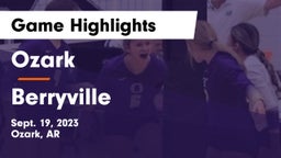 Ozark  vs Berryville  Game Highlights - Sept. 19, 2023