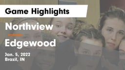 Northview  vs Edgewood Game Highlights - Jan. 5, 2022