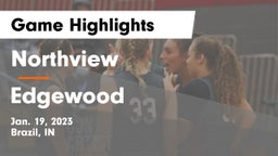 Northview  vs Edgewood  Game Highlights - Jan. 19, 2023