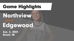 Northview  vs Edgewood Game Highlights - Jan. 3, 2024