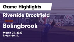 Riverside Brookfield  vs Bolingbrook  Game Highlights - March 25, 2022