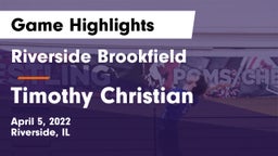Riverside Brookfield  vs Timothy Christian Game Highlights - April 5, 2022
