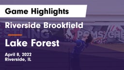 Riverside Brookfield  vs Lake Forest  Game Highlights - April 8, 2022