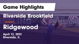 Riverside Brookfield  vs Ridgewood Game Highlights - April 12, 2022
