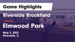 Riverside Brookfield  vs Elmwood Park Game Highlights - May 3, 2022