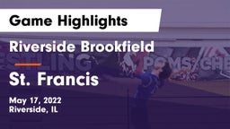 Riverside Brookfield  vs St. Francis  Game Highlights - May 17, 2022