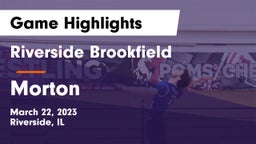 Riverside Brookfield  vs Morton  Game Highlights - March 22, 2023