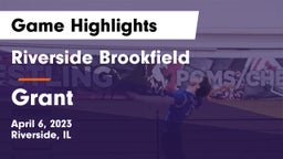 Riverside Brookfield  vs Grant  Game Highlights - April 6, 2023