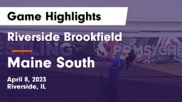 Riverside Brookfield  vs Maine South  Game Highlights - April 8, 2023