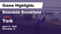 Riverside Brookfield  vs York  Game Highlights - April 21, 2023