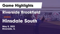 Riverside Brookfield  vs Hinsdale South  Game Highlights - May 8, 2023