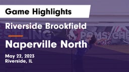 Riverside Brookfield  vs Naperville North  Game Highlights - May 22, 2023