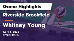 Riverside Brookfield  vs Whitney Young Game Highlights - April 6, 2024