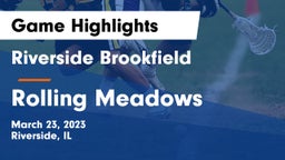 Riverside Brookfield  vs Rolling Meadows  Game Highlights - March 23, 2023