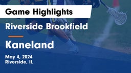 Riverside Brookfield  vs Kaneland  Game Highlights - May 4, 2024