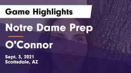 Notre Dame Prep  vs O'Connor  Game Highlights - Sept. 3, 2021