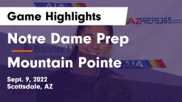Notre Dame Prep  vs Mountain Pointe Game Highlights - Sept. 9, 2022