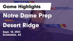 Notre Dame Prep  vs Desert Ridge  Game Highlights - Sept. 10, 2022