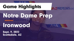 Notre Dame Prep  vs Ironwood  Game Highlights - Sept. 9, 2022