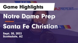 Notre Dame Prep  vs Santa Fe Christian  Game Highlights - Sept. 30, 2022