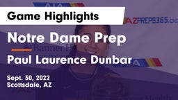 Notre Dame Prep  vs Paul Laurence Dunbar  Game Highlights - Sept. 30, 2022