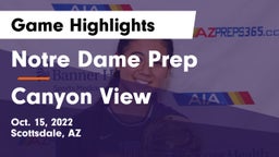 Notre Dame Prep  vs Canyon View  Game Highlights - Oct. 15, 2022