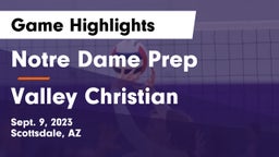 Notre Dame Prep  vs Valley Christian  Game Highlights - Sept. 9, 2023