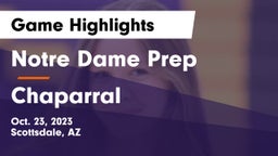 Notre Dame Prep  vs Chaparral  Game Highlights - Oct. 23, 2023