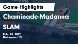 Chaminade-Madonna  vs SLAM Game Highlights - Feb. 28, 2022